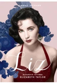Liz. Biografia intymna Elizabeth Taylor