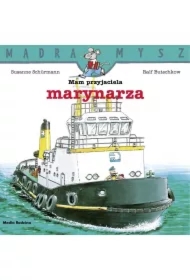 Mądra Mysz. Mam przyjaciela marynarza