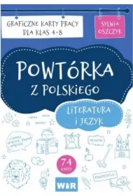 Powtórka z polskiego. Literatura i język. Graficzne karty pracy dla klas 4-8