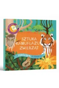 Podświetl i Odkryj. Sztuka kamuflażu zwierząt