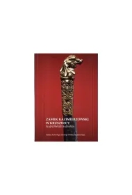 Zamek kazimierzowski w Kruszwicy najnowsze badania