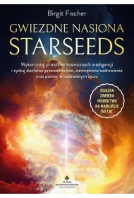 Gwiezdne nasiona. Starseeds