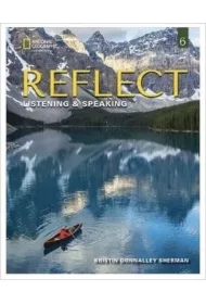 Reflect 6. Listening & Speaking. Student's Book and Online Practice