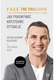 F.A.C.E. the Challenge. Jak pokonywać kryzysowe sytuacje