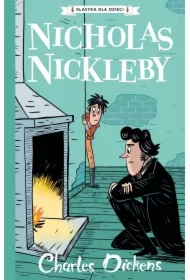 Nicholas Nickleby. Klasyka dla dzieci. Charles Dickens. Tom 7