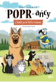 Chata pod Wierchami. POPR-ańcy. Tom 1