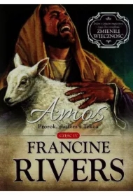 Amos. Prorok, pasterz z Tekoa. Tom 4