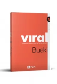 VIRAL. Jak zarażać ideami i tworzyć wirusowe treści