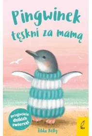 Przyjaciele dzikich zwierząt. Pingwinek tęskni za mamą