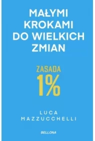 Zasada 1%. Małymi krokami do wielkich zmian
