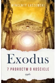 Exodus. 7 proroctw o Kościele