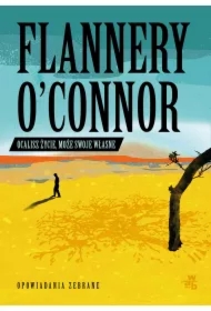 Ocalisz życie, może swoje własne. Opowiadania zebrane