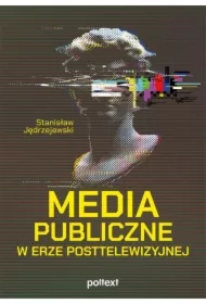 Media publiczne w erze posttelewizyjnej