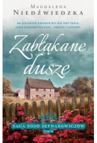 Zabłąkane dusze. Saga rodu Deynarowiczów. Tom 3