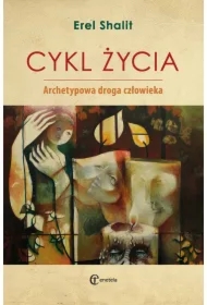 Cykl życia. Archetypowa droga człowieka