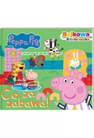 Peppa Pig. Bajkowa biblioteczka. Co za zabawa!