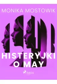 Histeryjki o May