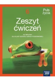 Puls życia 6. Zeszyt ćwiczeń do biologii dla klasy szóstej szkoły podstawowej
