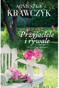 Przyjaciele i rywale. Czary codzienności. Tom 2