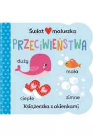 Świat maluszka. Przeciwieństwa