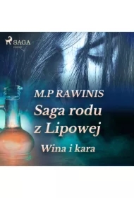 Saga rodu z Lipowej 8: Wina i kara