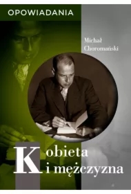 Kobieta i mężczyzna. Opowiadania