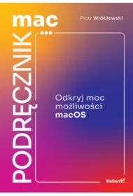 MacPodręcznik. Odkryj moc możliwości macOS