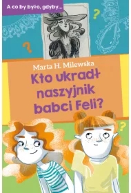 Kto ukradł naszyjnik babci Feli?