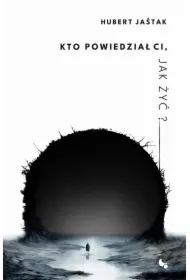 Kto powiedział Ci jak żyć?