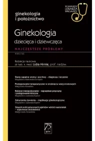Ginekologia dziecięca i dziewczęca. Najczęstsze problemy. Ginekologia i położnictwo. W gabinecie lekarza specjalisty