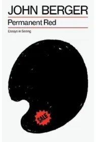 Permanent Red: Essays in Seeing