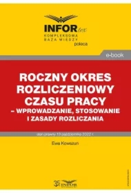 Roczny okres rozliczeniowy czasu pracy &ndash; wprowadzanie, stosowanie i zasady rozliczania