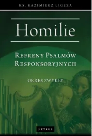 Homilie. Refreny Psalmów Responsoryjnych