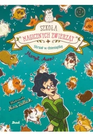 Strzał w dziesiątkę. Szkoła magicznych zwierząt. Tom 10