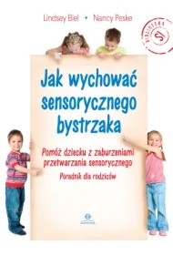Jak wychować sensorycznego bystrzaka
