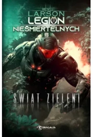 Legion Nieśmiertelnych. Tom 15. Świat Zieleni