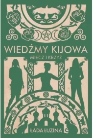 Miecz i krzyż. Wiedźmy Kijowa. Tom 1
