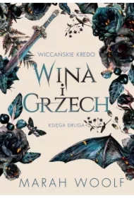 Wina i grzech. Wiccańskie kredo. Tom 2