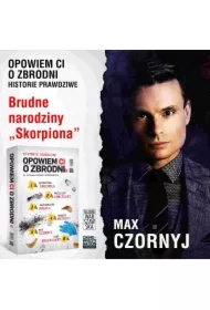 Opowiem ci o zbrodni 5. Brudne narodziny &bdquo;Skorpiona"