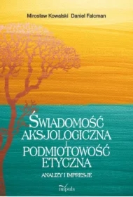 Świadomość aksjologiczna i podmiotowość etyczna