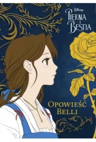Opowieść Belli. Piękna i Bestia. Tom 1