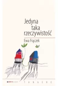 Jedyna taka rzeczywistość