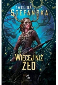 Więcej niż zło. Kroniki traw. Tom 1