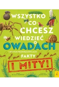 Wszystko, co chcesz wiedzieć o owadach i innych bezkręgowcach. Fakty i mity!