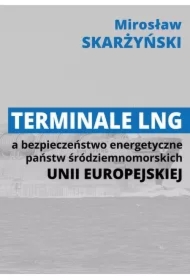 Terminale LNG a bezpieczeństwo energetyczne państw środziemnomorskich Unii Europejskiej