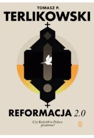 Reformacja 2.0. Czy Kościół w Polsce przetrwa?