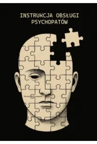 Instrukcja obsługi psychopatów