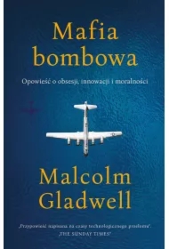 Mafia bombowa. Opowieść o obsesji, innowacji i moralności