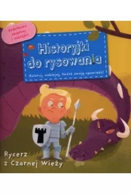 Historyjki do rysowania - Rycerz z Czarnej Wieży