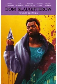 Powrót rzeźnika. Dom Slaughterów. Tom 3